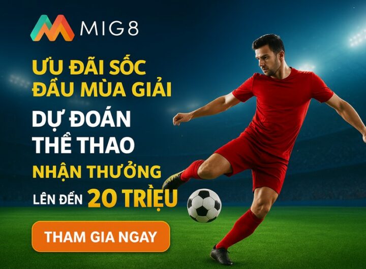 Dự Đoán Thể Thao Nhận Thưởng Lên Đến 20 Triệu
