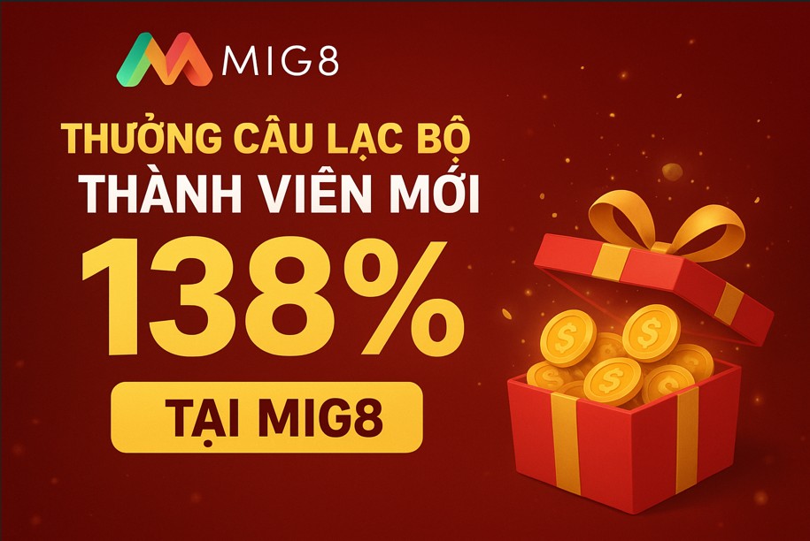 MIG8 vs 8XBET Khuyến Mãi,Game